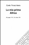 La mia prima Africa libro