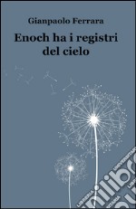 Enoch ha i registri del cielo