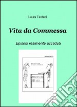 Vita da commessa libro