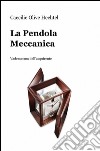 La pendola meccanica libro