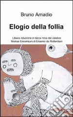 Elogio della follia libro