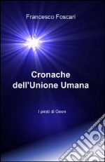 Cronache dell'unione umana libro