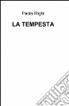 La tempesta libro di Righi Paola