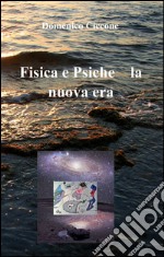 Fisica e psiche la nuova era libro