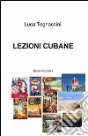 Lezioni cubane libro di Tognaccini Luca