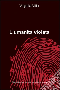 L'umanità violata libro