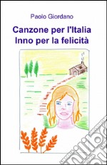 Canzone per l'Italia, inno per la felicità libro