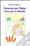 Canzone per l'Italia, inno per la felicità libro