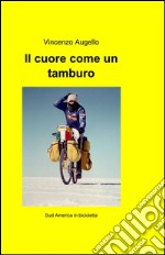 Il cuore come un tamburo libro