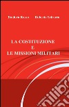 La Costituzione e le missioni militari libro