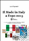 Il made in Italy a Expo 2015 libro di Tognaccini Luca