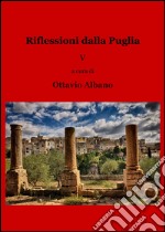 Riflessioni dalla Puglia. Vol. 5 libro