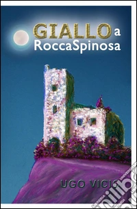 Giallo a Rocca Spinosa