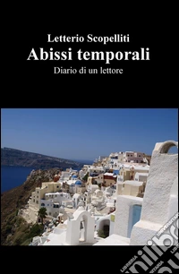 Abissi temporali. Diario di un lettore libro