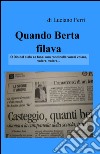 Quando Berta filava libro