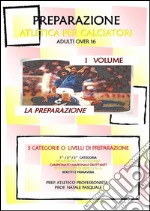 Preparazione atletica per calciatori. Vol. 1 libro