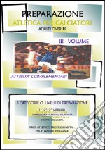 Preparazione atletica per calciatori. Vol. 3 libro