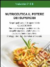 Nutriceutica il potere dei supercibi libro