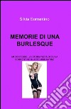 Memorie di una burlesque libro di Sorrentino Silvia