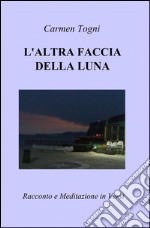 L'altra faccia della luna libro