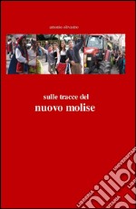 Sulle tracce del nuovo Molise libro