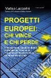 Progetti europei: chi vince e chi perde libro
