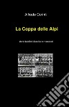 La coppa delle alpi libro