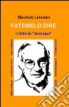 Fatemelo dire libro