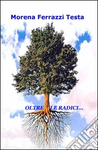 Oltre le radici... libro