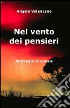 Il vento dei pensieri libro di Valenzano Angelo