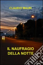 Il naufragio della notte libro