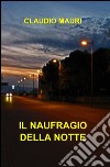 Il naufragio della notte libro