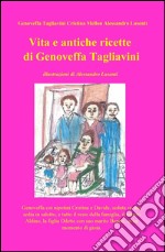 Vita e antiche ricette di Genoveffa Tagliavini libro