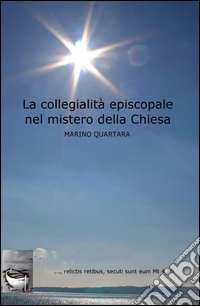 La collegialità episcopale nel mistero della Chiesa libro