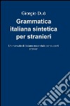 Grammatica italiana sintetica per stranieri libro