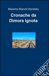 Cronache da dimora ignota