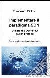 Implementare il paradigma SDN utilizzando openflow switch protocol libro