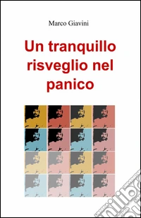 Un tranquillo risveglio nel panico libro