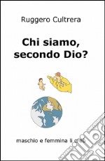 Chi siamo, secondo Dio? libro