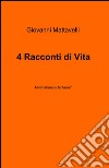 4 racconti di vita libro