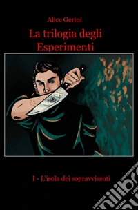 La trilogia degli esperimenti libro