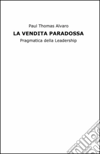 La vendita paradossa libro
