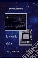 Le novelle della mezzanotte libro