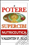 Nutriceutica il potere dei supercibi libro