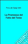 La promessa del fatto del terzo libro