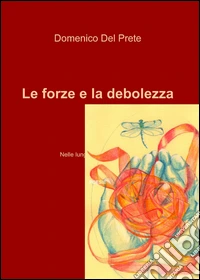 Le forze e la debolezza