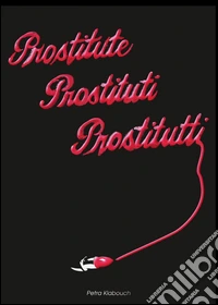 Prostitute, prostituti, prostitutti