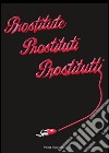 Prostitute, prostituti, prostitutti libro