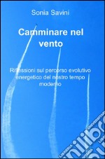 Camminare nel vento libro