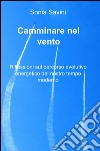 Camminare nel vento libro